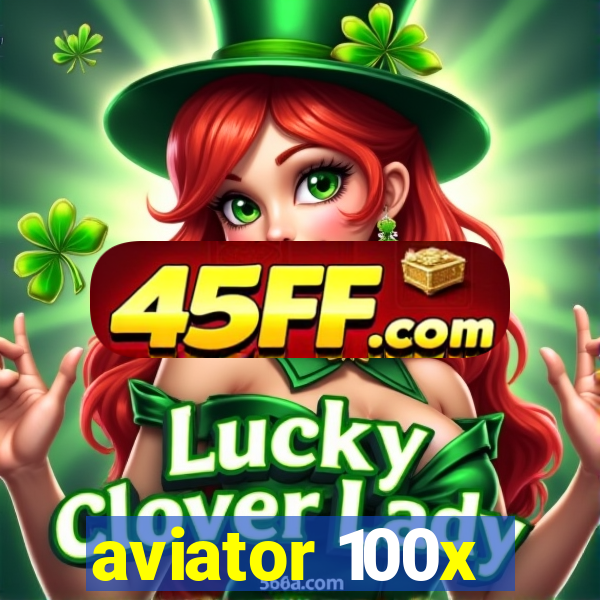 aviator 100x